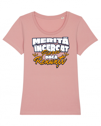 Motivational - merita incercat, pierzi daca renunti Canyon Pink