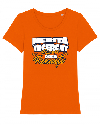 Motivational - merita incercat, pierzi daca renunti Bright Orange