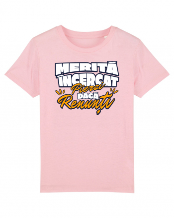 Motivational - merita incercat, pierzi daca renunti Cotton Pink