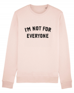 I'm not for everyone Bluză mânecă lungă Unisex Rise