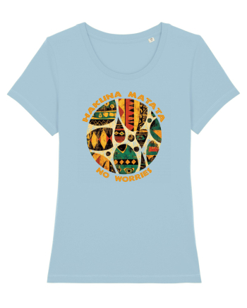 HAKUNA MATATA - NO WORRIES - FARA GRIJI 4 Sky Blue