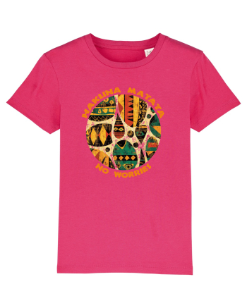 HAKUNA MATATA - NO WORRIES - FARA GRIJI 4 Raspberry