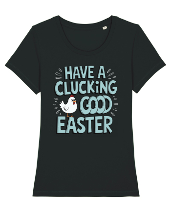 Have A Clucking Good Easter Black