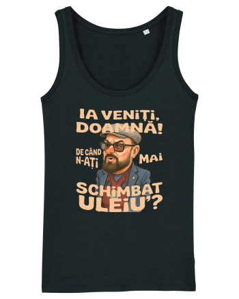 Ia veniti doamna! De cand n-ati mai schimbat uleiu'? Black