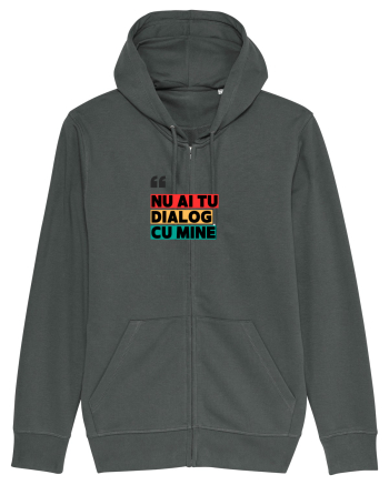 „Nu ai tu dialog cu mine!” Anthracite