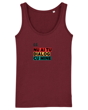„Nu ai tu dialog cu mine!” Burgundy