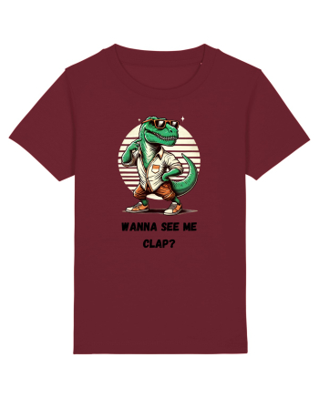  „Wanna see me clap?” Burgundy