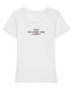 Yep! Another day alive! Tricou mânecă scurtă guler larg fitted Damă Expresser