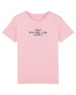 Yep! Another day alive! Tricou mânecă scurtă  Copii Mini Creator