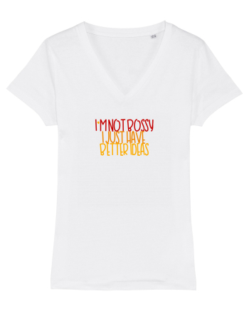 I`m not bossy, I just have better ideas White