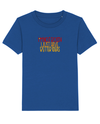 I`m not bossy, I just have better ideas Majorelle Blue