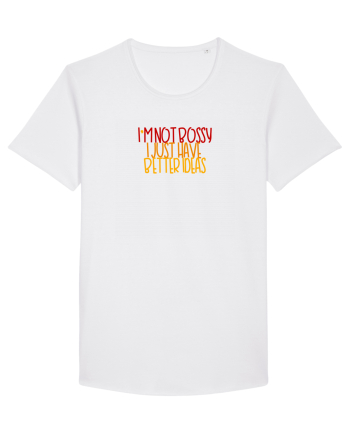 I`m not bossy, I just have better ideas White