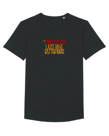 I`m not bossy, I just have better ideas Black