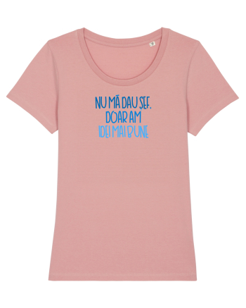 Nu ma dau sef, doar am idei mai bune Canyon Pink