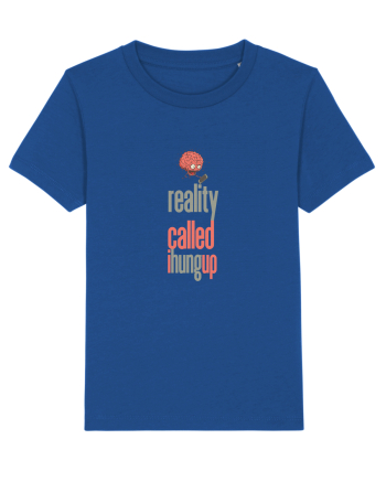 REALITY CALLED, I HUNG UP -  A SUNAT REALITATEA... I-AM INCHIS Majorelle Blue