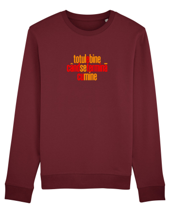 TOTUL E BINE CAND SE TERMINA... CU MINE Burgundy