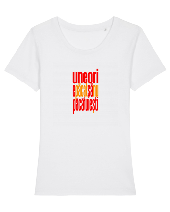 UNEORI E PACAT SA NU PACATUIESTI White