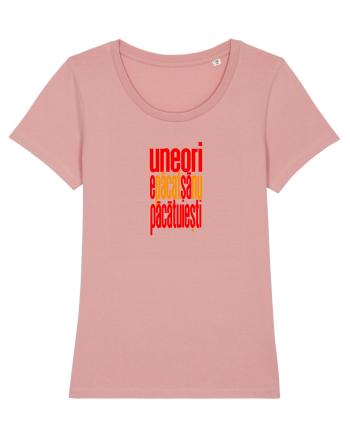 UNEORI E PACAT SA NU PACATUIESTI Canyon Pink