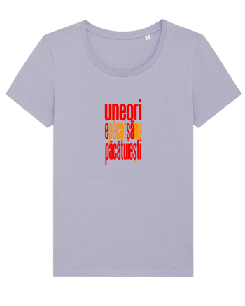 UNEORI E PACAT SA NU PACATUIESTI Lavender