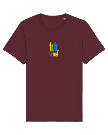 FR FR - FOR REAL - PE BUNE Burgundy
