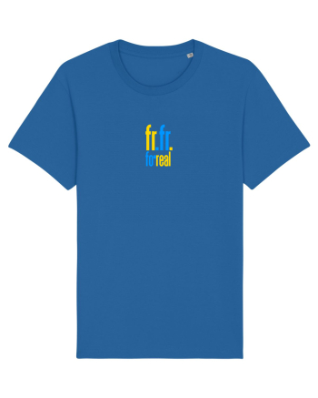 FR FR - FOR REAL - PE BUNE Royal Blue