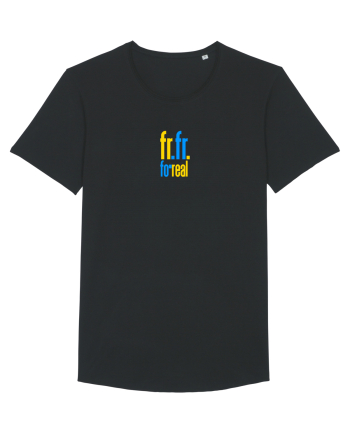 FR FR - FOR REAL - PE BUNE Black