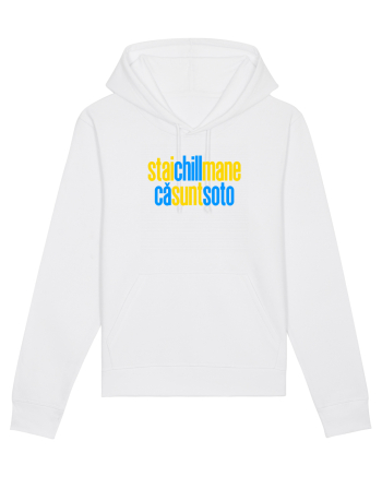 STAI CHILL, MANE, CA SUNT SOTO  White