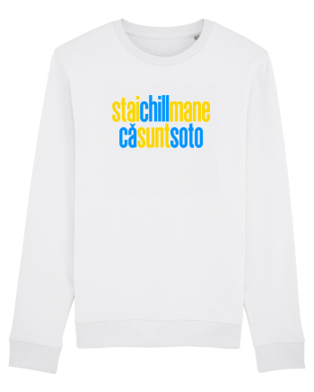 STAI CHILL, MANE, CA SUNT SOTO  White