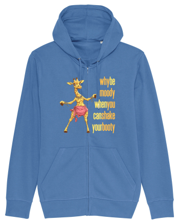 WHY BE MOODY WHEN YOU CAN SHAKE YOUR BOOTY - GIRAFA BELLYDANCER 1 Bright Blue