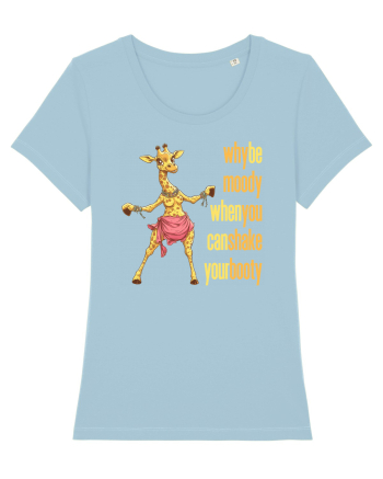 WHY BE MOODY WHEN YOU CAN SHAKE YOUR BOOTY - GIRAFA BELLYDANCER 1 Sky Blue