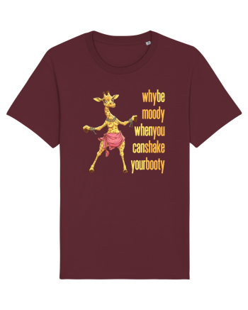 WHY BE MOODY WHEN YOU CAN SHAKE YOUR BOOTY - GIRAFA BELLYDANCER 1 Burgundy