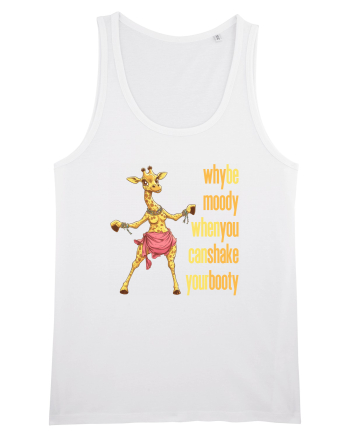 WHY BE MOODY WHEN YOU CAN SHAKE YOUR BOOTY - GIRAFA BELLYDANCER 1 White