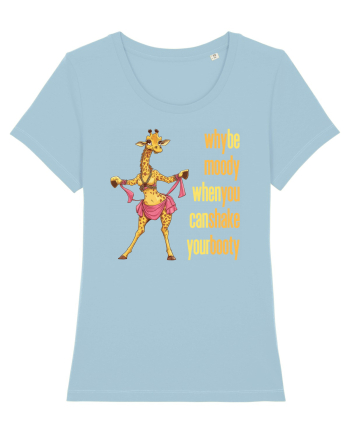 WHY BE MOODY WHEN YOU CAN SHAKE YOUR BOOTY - GIRAFA BELLYDANCER 2 Sky Blue