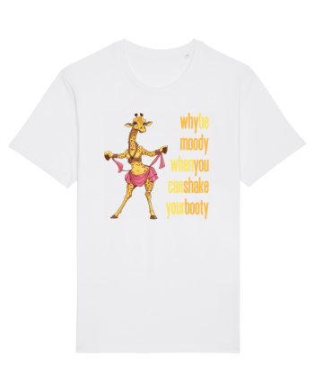 WHY BE MOODY WHEN YOU CAN SHAKE YOUR BOOTY - GIRAFA BELLYDANCER 2 White