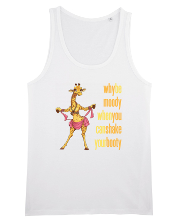 WHY BE MOODY WHEN YOU CAN SHAKE YOUR BOOTY - GIRAFA BELLYDANCER 2 White