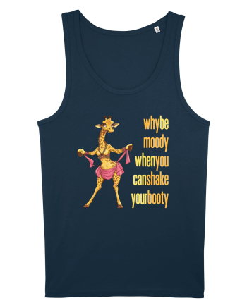 WHY BE MOODY WHEN YOU CAN SHAKE YOUR BOOTY - GIRAFA BELLYDANCER 2 Navy