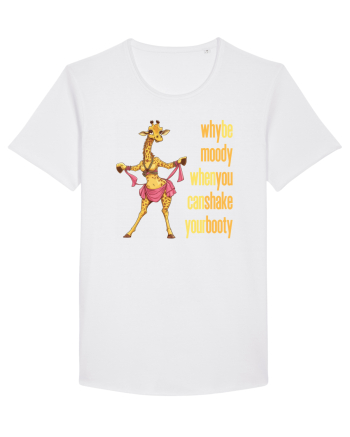 WHY BE MOODY WHEN YOU CAN SHAKE YOUR BOOTY - GIRAFA BELLYDANCER 2 White