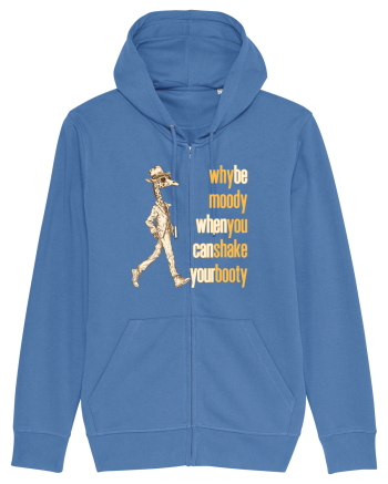 WHY BE MOODY WHEN YOU CAN SHAKE YOUR BOOTY - GIRAFA CU PALARIE Bright Blue