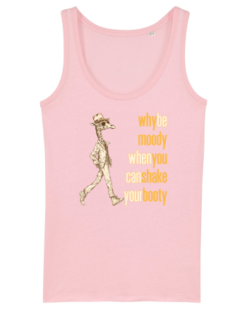WHY BE MOODY WHEN YOU CAN SHAKE YOUR BOOTY - GIRAFA CU PALARIE Cotton Pink
