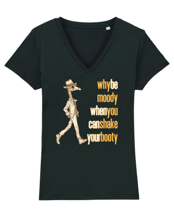 WHY BE MOODY WHEN YOU CAN SHAKE YOUR BOOTY - GIRAFA CU PALARIE Black