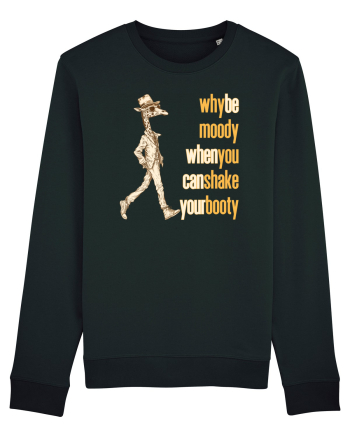 WHY BE MOODY WHEN YOU CAN SHAKE YOUR BOOTY - GIRAFA CU PALARIE Black