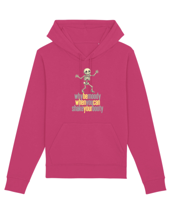 WHY BE MOODY WHEN YOU CAN SHAKE YOUR BOOTY - SCHELET 3 Raspberry