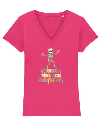 WHY BE MOODY WHEN YOU CAN SHAKE YOUR BOOTY - SCHELET 3 Raspberry