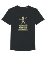 WHY BE MOODY WHEN YOU CAN SHAKE YOUR BOOTY - SCHELET 3 Tricou mânecă scurtă guler larg Bărbat Skater