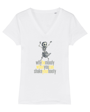 WHY BE MOODY WHEN YOU CAN SHAKE YOUR BOOTY - SCHELET 2 White