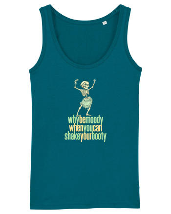WHY BE MOODY WHEN YOU CAN SHAKE YOUR BOOTY - SCHELET 1 Ocean Depth