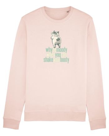WHY BE MOODY WHEN YOU CAN SHAKE YOUR BOOTY - PISICA GRUMPY Candy Pink