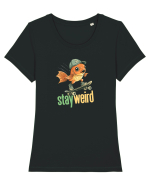 STAY WEIRD - Peste - skateboard Tricou mânecă scurtă guler larg fitted Damă Expresser