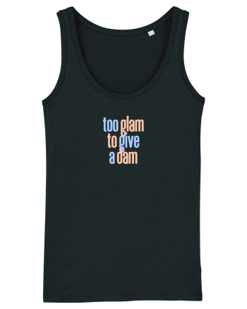 TOO GLAM TO GIVE A DAM Black