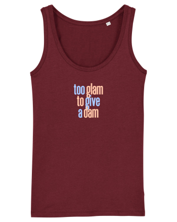 TOO GLAM TO GIVE A DAM Burgundy